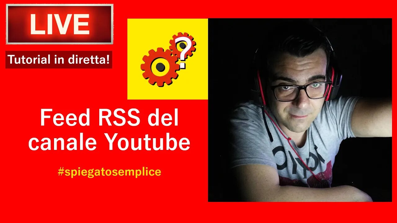 Come creare Feed RSS del tuo canale Youtube - Tutorial in diretta - Spiegato Semplice Live!