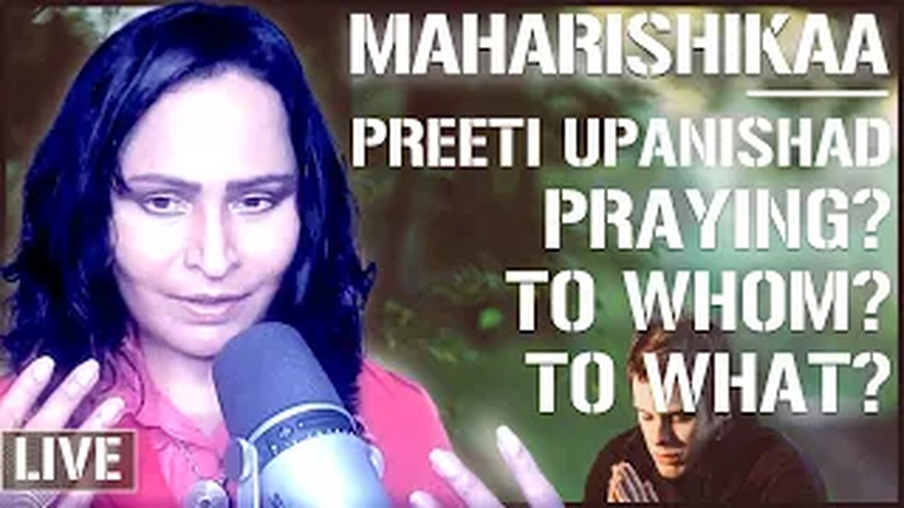 Maharishikaa | Spiritual prayer - To what should I pray?