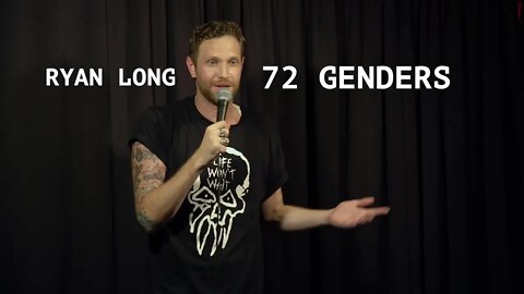 RYAN LONG - 72 Genders