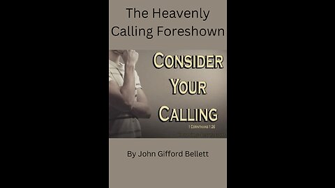 The Heavenly Calling Foreshown