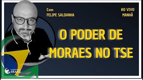 O PODER DE MORAES NO TSE_Full-HD by Saldanha - Endireitando Brasil