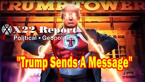 X22 Report HUGE Intel: Trump Sends A Message Regarding Election Interference, The 1st Marker Was Hit
