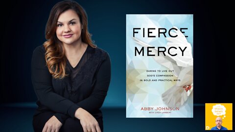 Abby Johnson - How to Live Out God's Compassion in Bold and Practical Ways