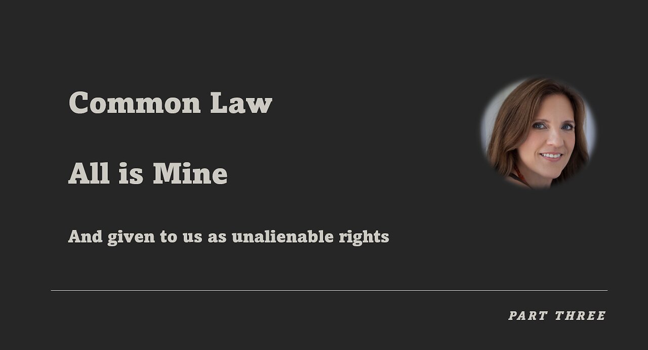 Common Law - Part Three - All is Mine