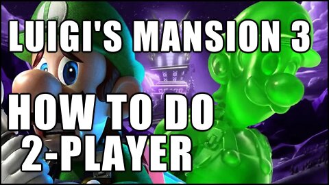 LUIGI'S MANSION 3 - HOW to TURN ON 2-PLAYER (CO-OP w/ GOOIGI)