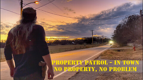 Property Patrol - In Town - No Property? No Problem