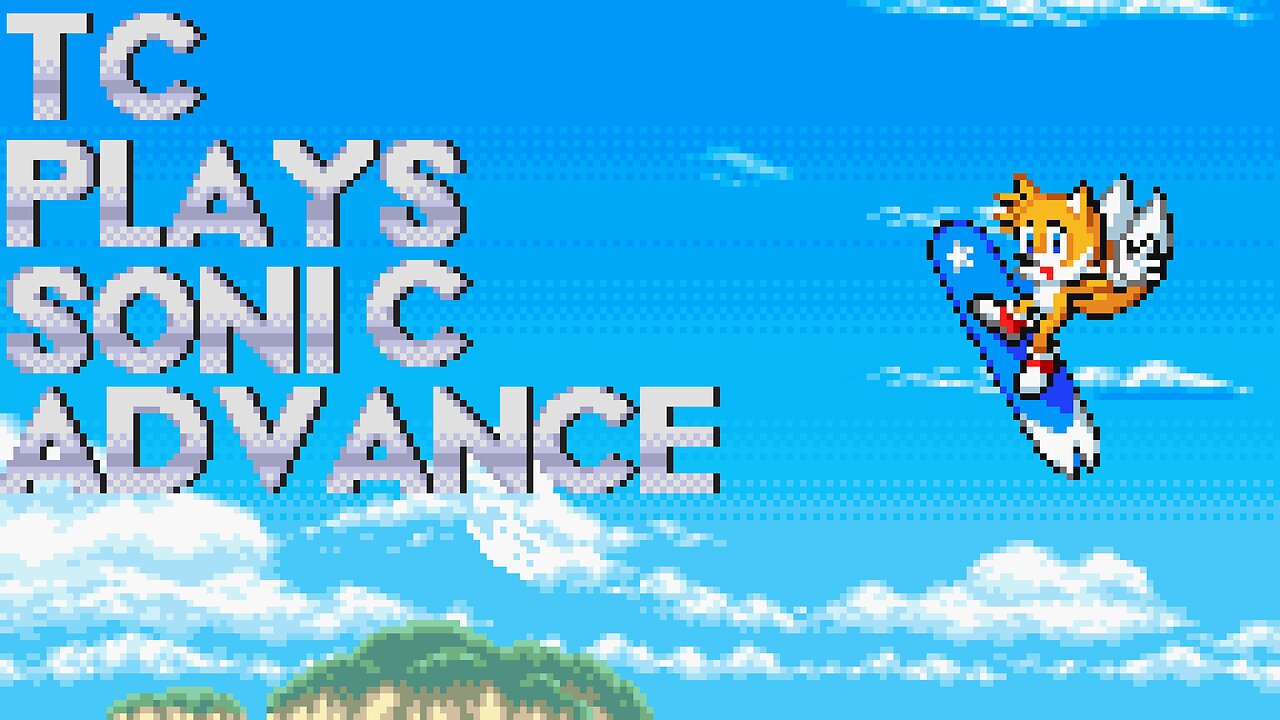 Sonic Advance Tails Story “Not your Dads Green Hill Zone” Commentated