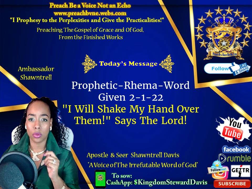 Prophetic-Rhema-Word 2-1-22 "I Will Shake My Hand Over Them!" Says The Lord!