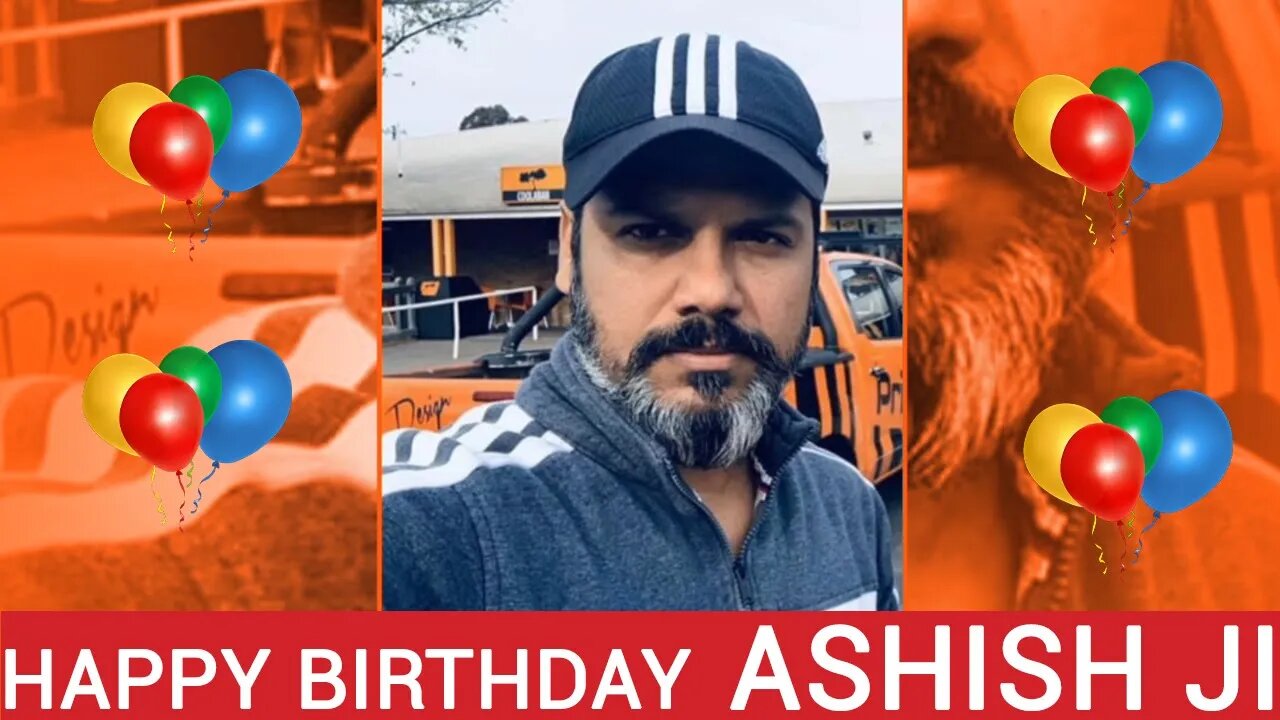 Happy Birthday Ashish Verma !
