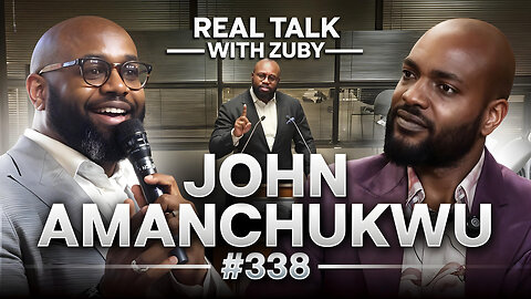 "They're Coming For Our Kids!" - John Amanchukwu | Real Talk With Zuby Ep. 338