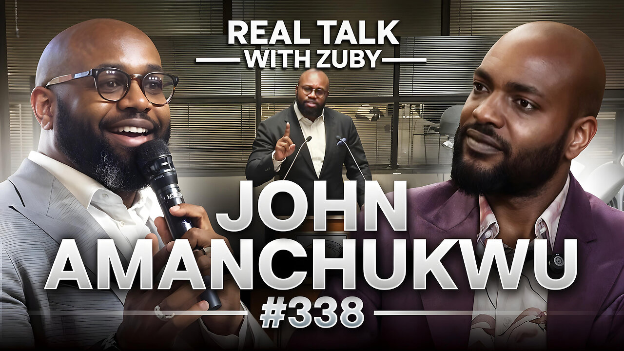 "They're Coming For Our Kids!" - John Amanchukwu | Real Talk With Zuby Ep. 338