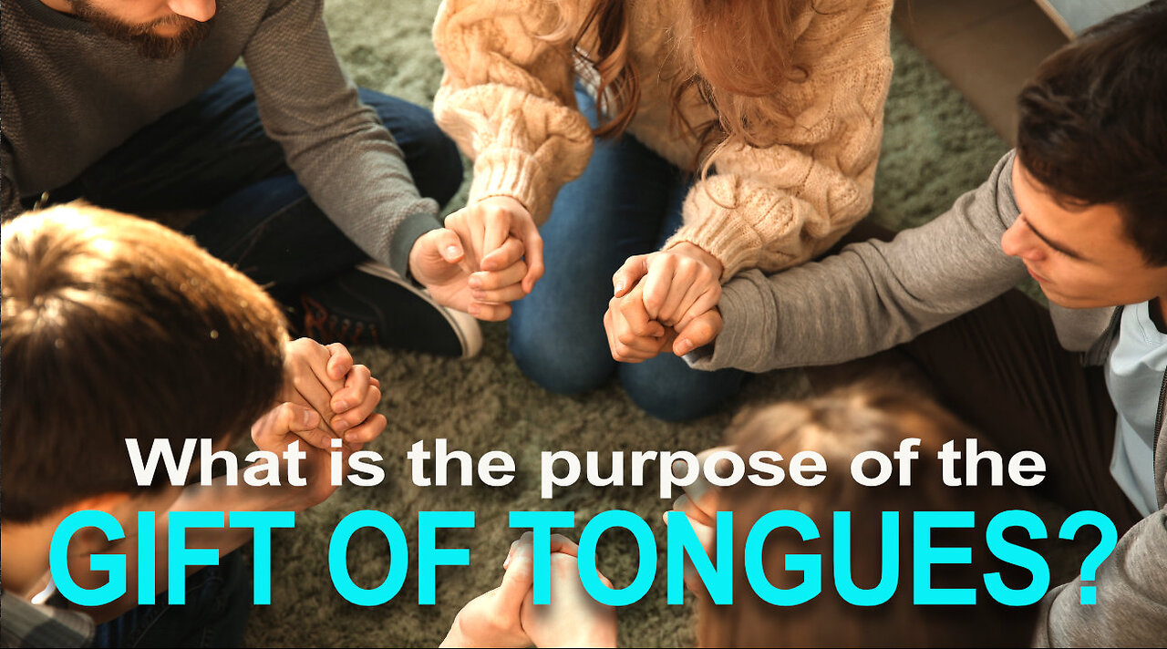 The Holy Spirit: What is the purpose of the Gift of Tongues?