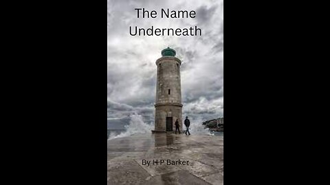 The Name Underneath by H P Baker