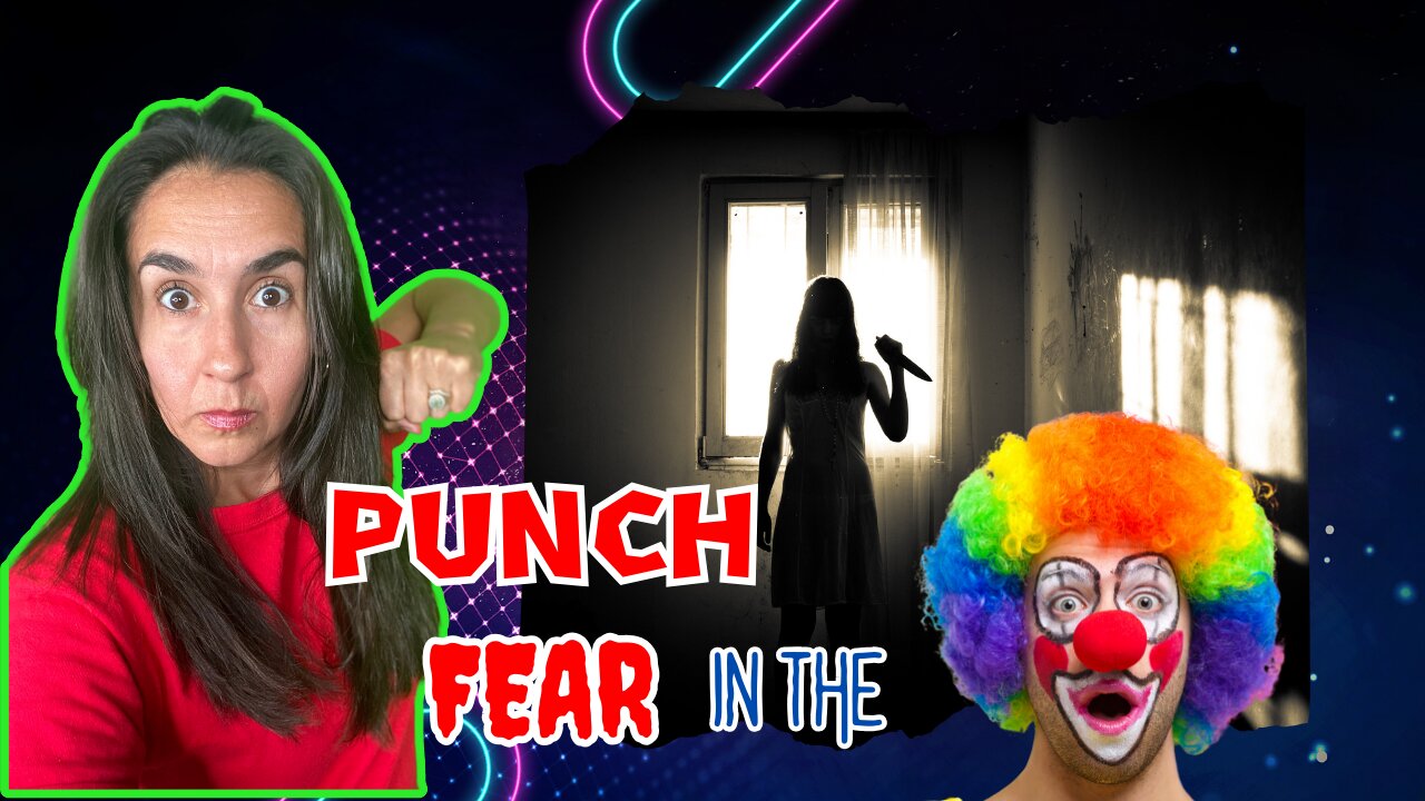 Using Faith to Punch Fear in the Face! (Episode 13) 10/13/23