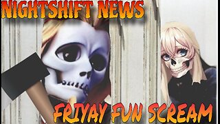 NIGHTSHIFT NEWS WITH HANDY AND MISS DA- FRIYAY FUN SCREAM! CLIPS, SHORTS, AND MORE