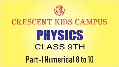 Physics 9th Numerical#8 to 10 PART 2