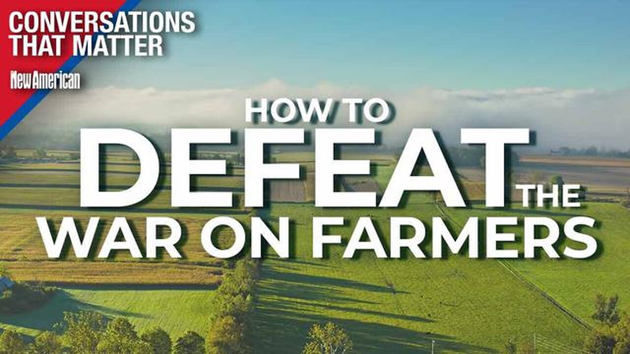 How to Defeat the War on Farmers - Ranchers Explain