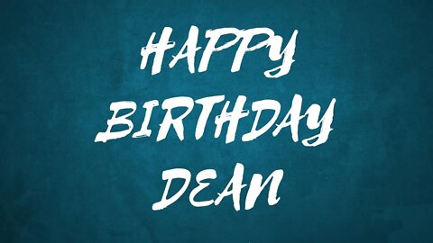 Happy Birthday to Dean - Birthday Wish From Birthday Bash