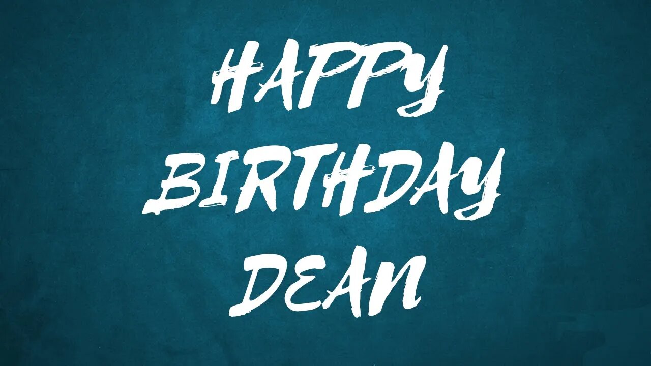Happy Birthday to Dean - Birthday Wish From Birthday Bash
