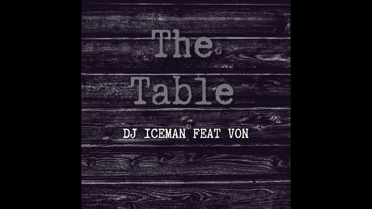 Dj Iceman (Big Boss Beatz) The Table Ft VON