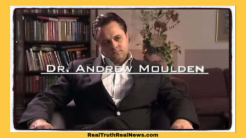 ⚕️ Dr. Andrew Moulden - The Message He Had For Us About BigPharma Medicine Before He Was Murdered