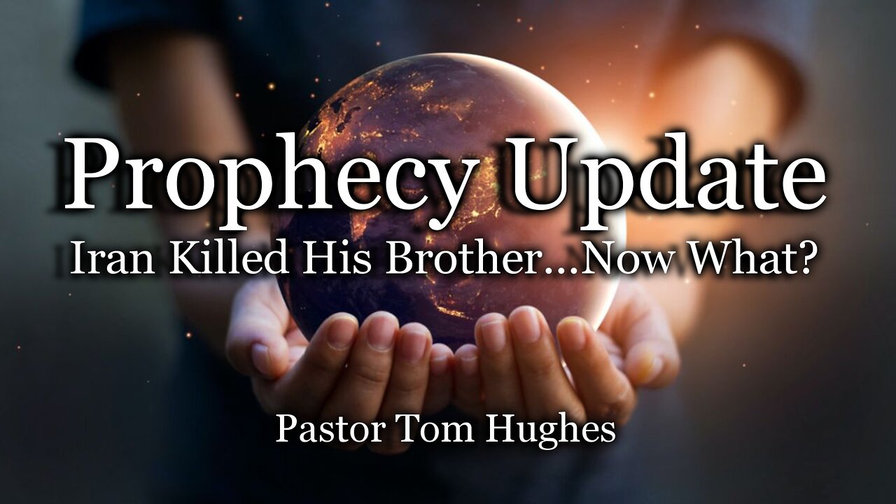 Prophecy Update: Iran Killed His Brother... Now What?