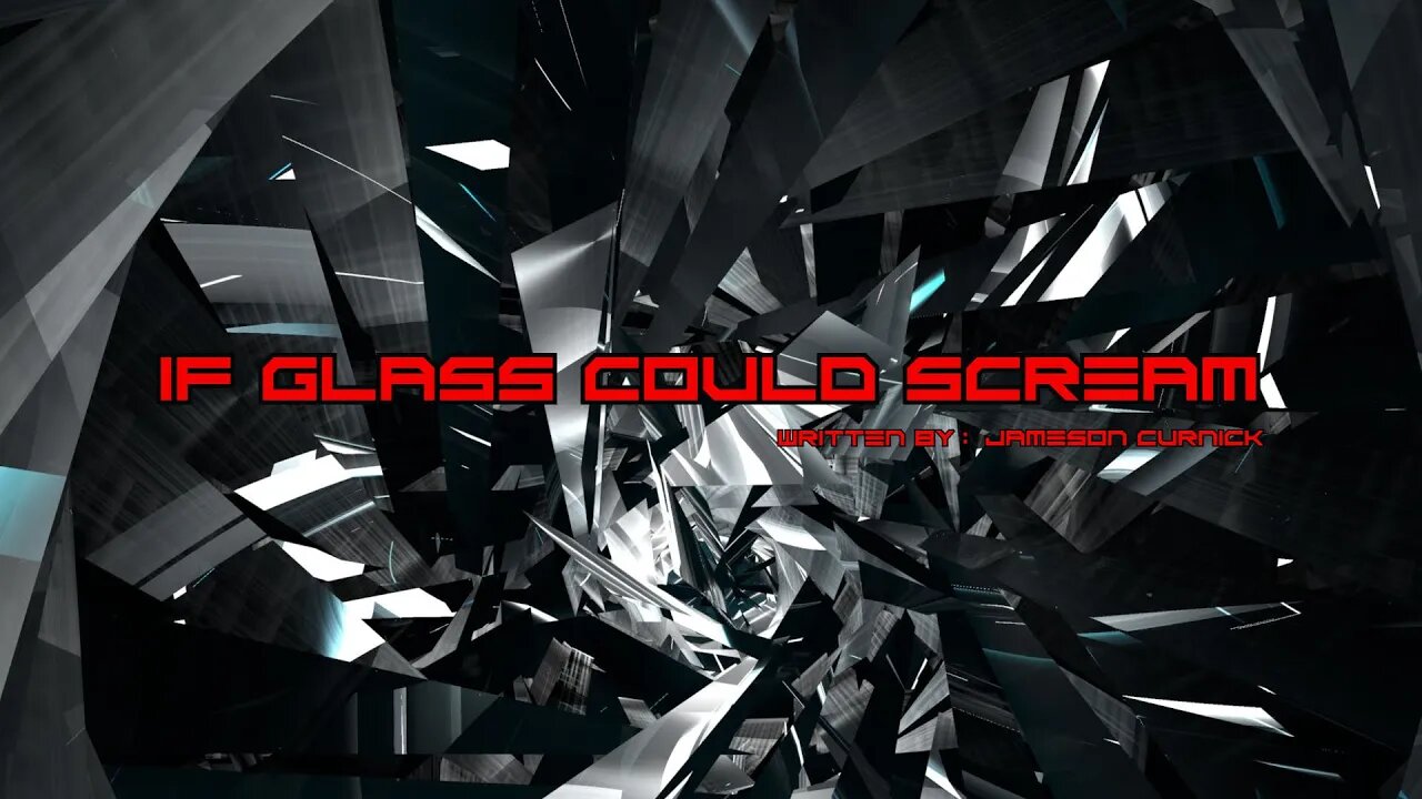 Sci Fi Creepypasta | If Glass Could Scream