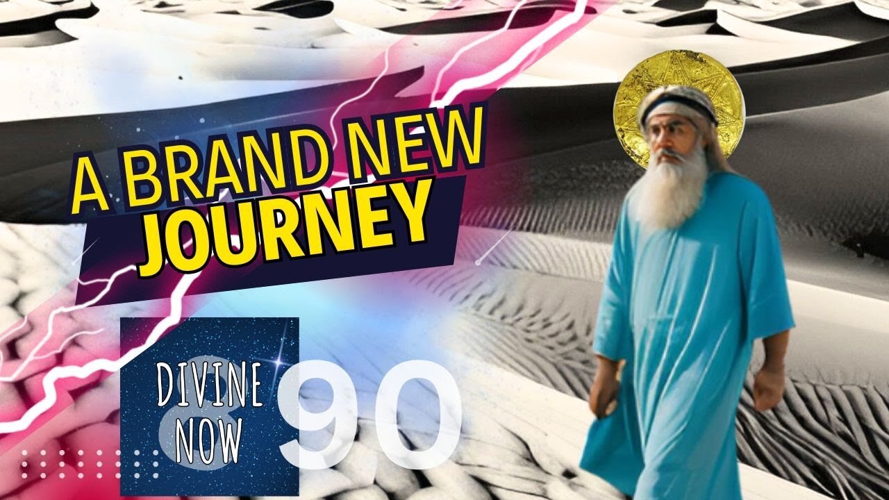 Divine Now 90- A Brand New Journey