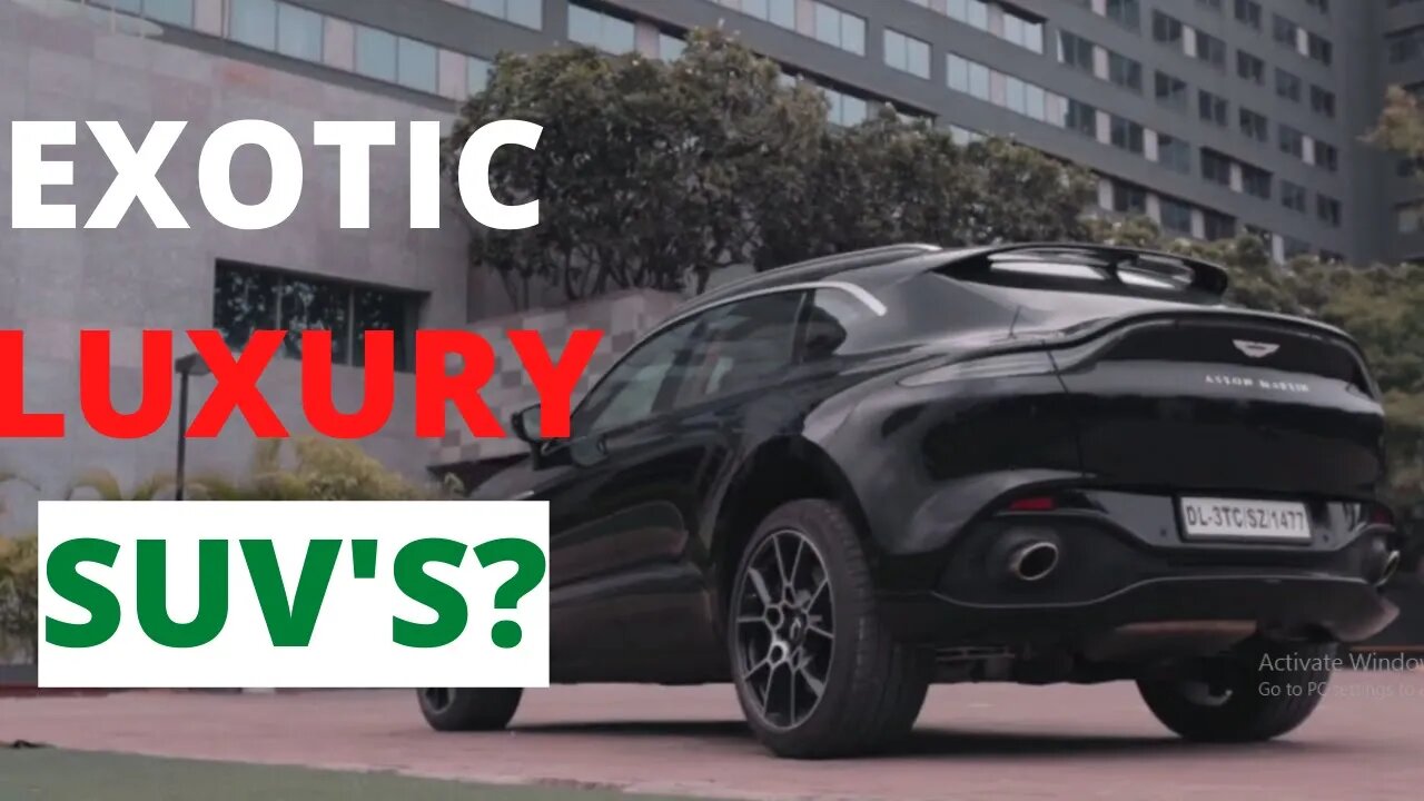 4 Exotic Luxury SUVs You'll Be Wanting in 2022