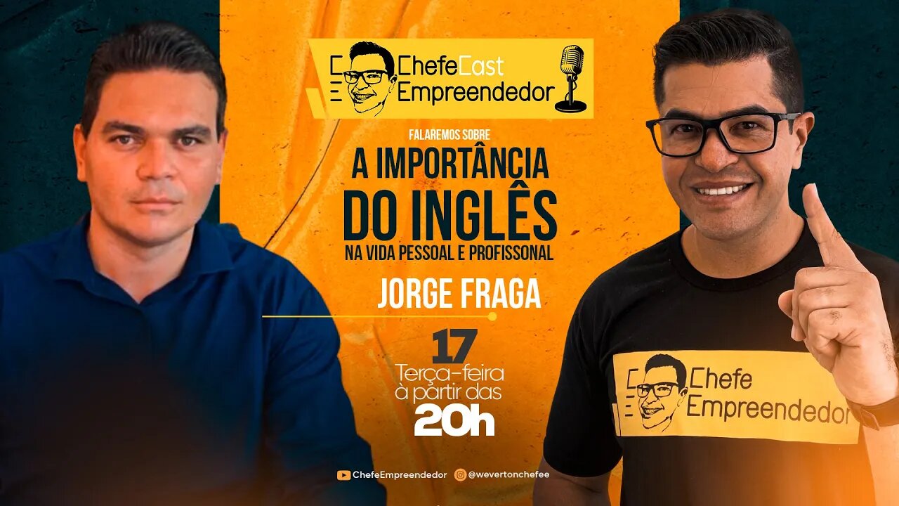 ChefeCast JORGE FRAGA BARBOSA WIZARD | A Importância do Inglês na vida pessoal e profissional