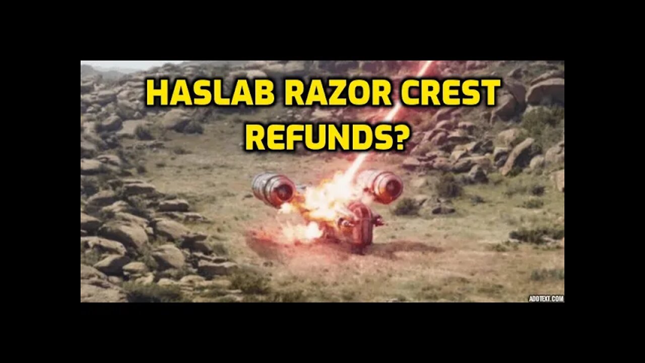 HASLAB RAZOR CREST - REFUNDS WANTED AFTER STAR WARS MANDALORIAN SEASON 2? - NINJA KNIGHT