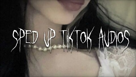 sped up nightcore tiktok audios ♡ - 💖#103💖