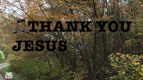 🎵THANK-YOU JESUS🎶 AN ORIGINAL. LYRICS BY ALAN STEPP.