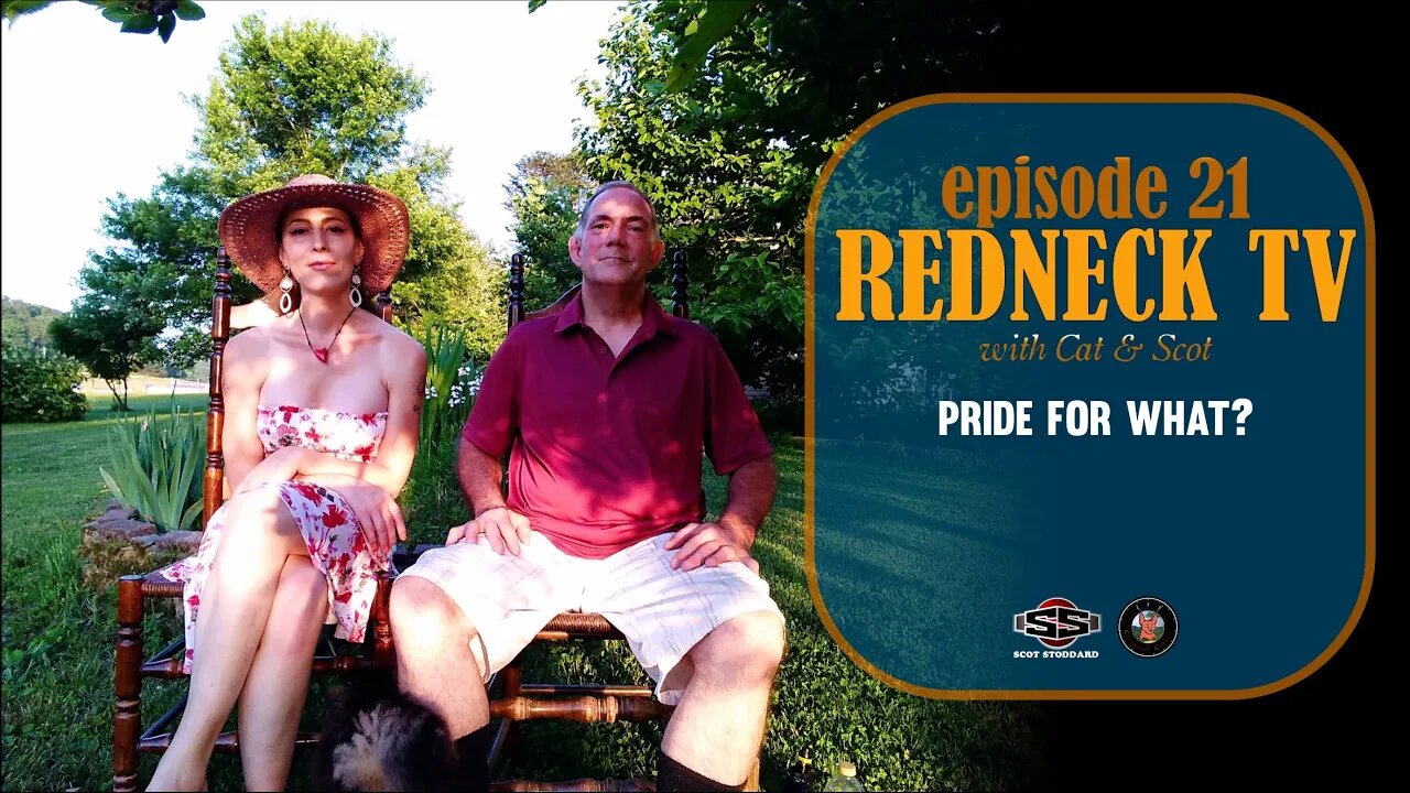 Redneck TV 21 with Cat & Scot // Pride For What?