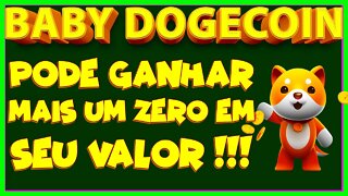 BABY DOGECOIN PODE GANHAR MAIS UM ZERO EM SEU VALOR !!!