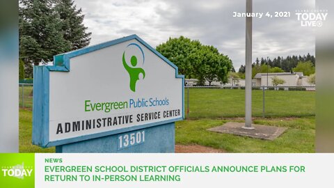 Evergreen School District officials announce plans for return to in-person learning