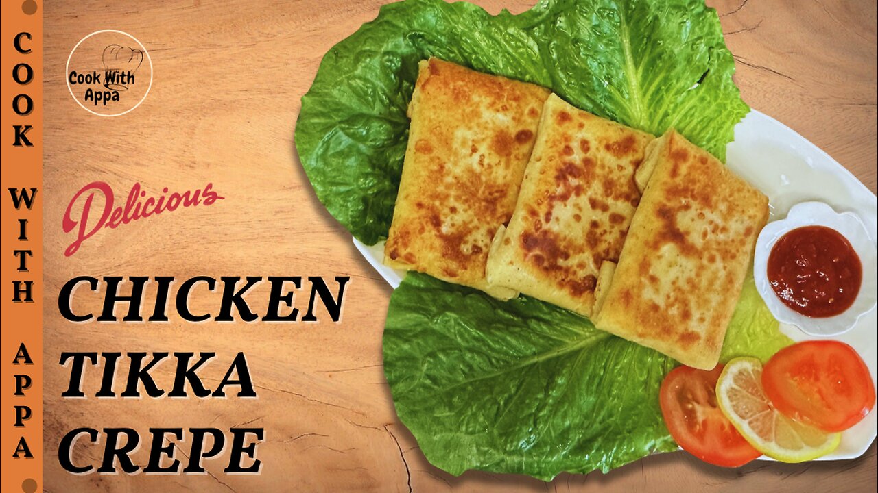 Chicken Tikka Crepe | Tikka Chicken Roll | Tikka Chicken Flatbread | Desi Chicken Crepe | #Crepe