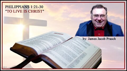 Bible Study with Jacob Prasch - To Live is Christ