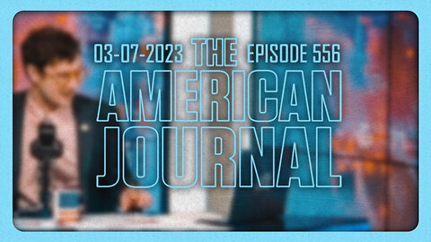 The American Journal - FULL SHOW - 03/07/2023