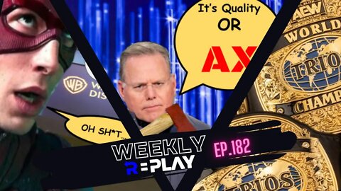 WB Q2 Thoughts | Erza Miller 3 Options | AEW Recap 182