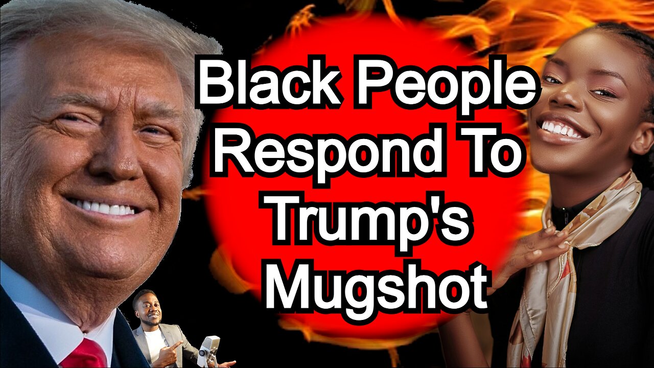 Black People Respond To Trump's Mugshot