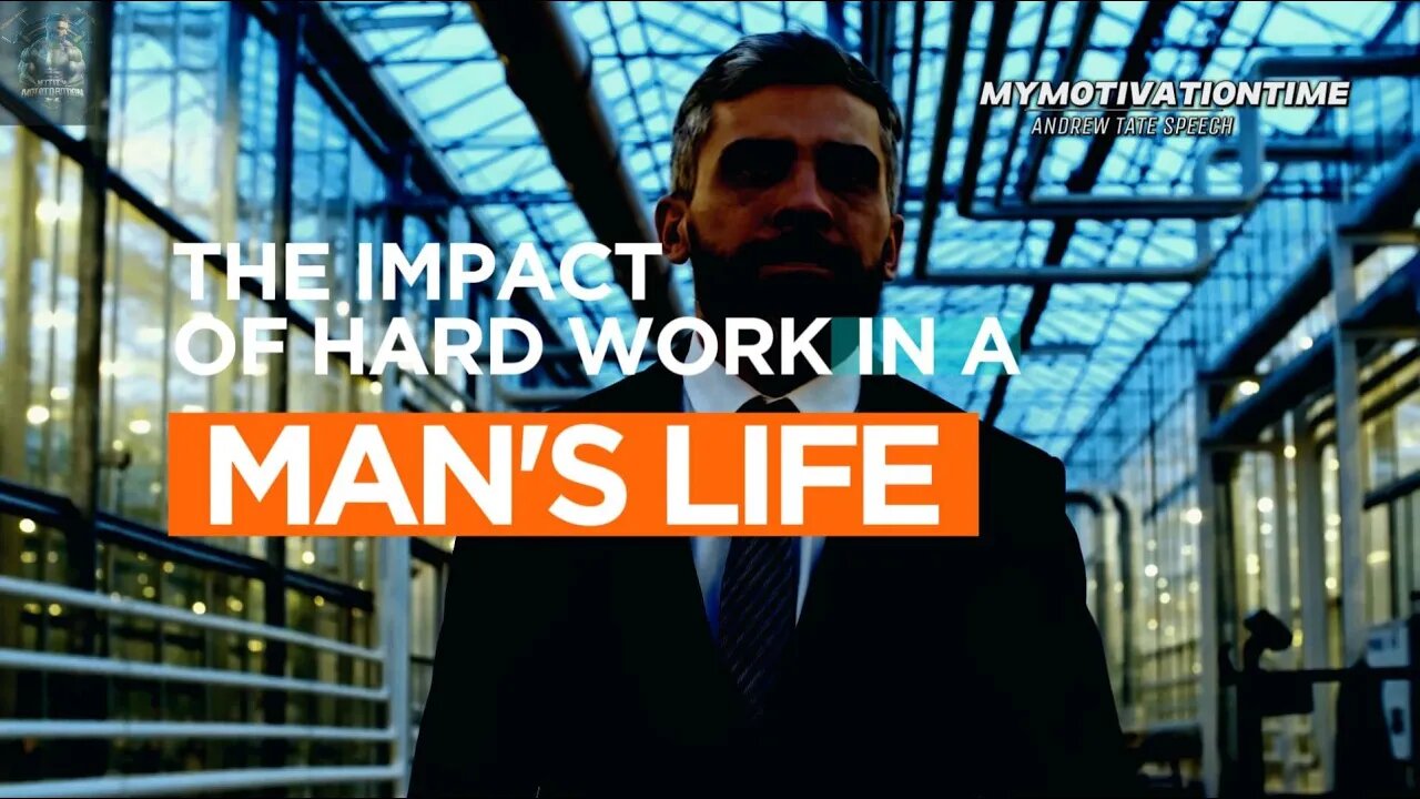 THE IMPACT OF HARD WORK IN A MAN'S LIFE | ANDREW TATE INSPIRATIONAL SPEECH