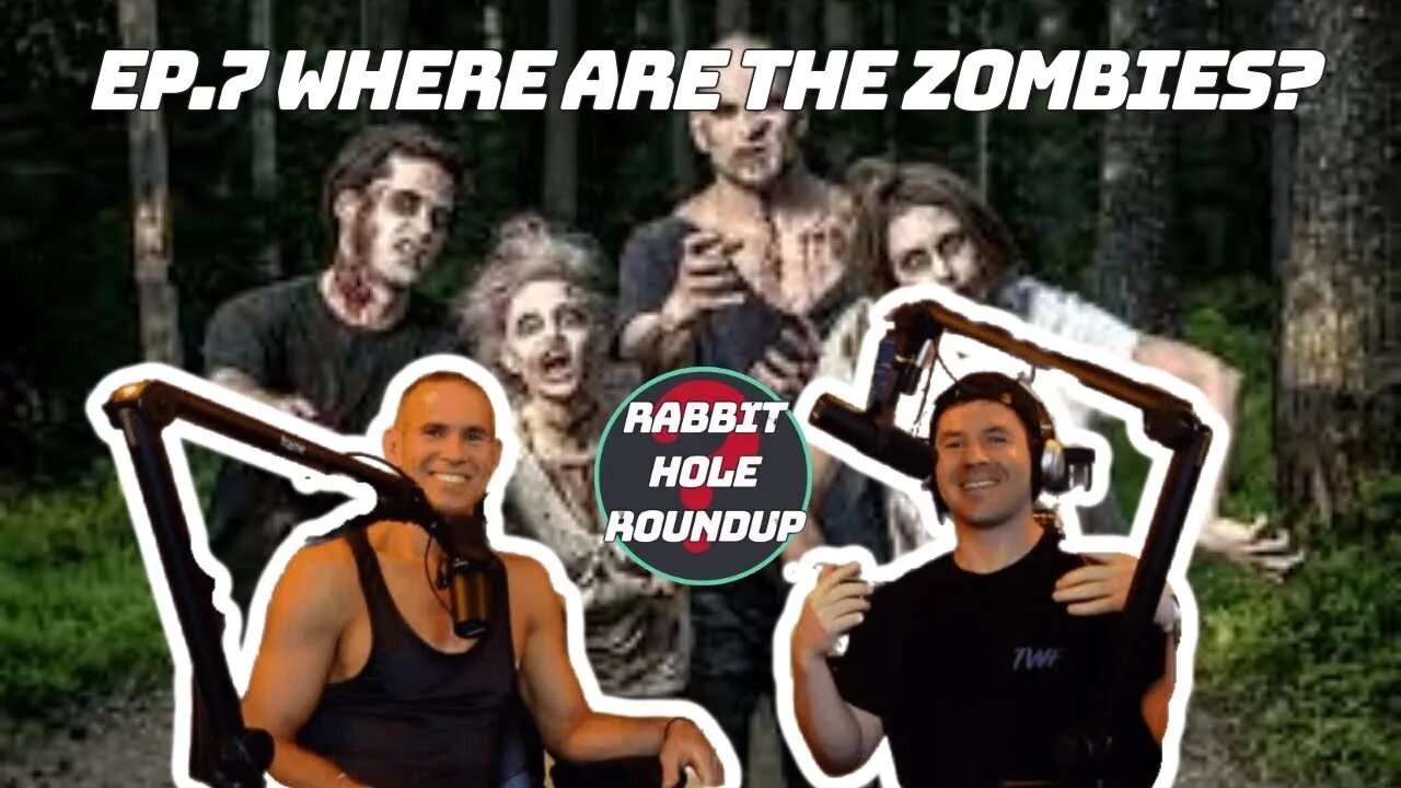 Rabbit Hole Roundup 7: WHERE ARE THE ZOMBIES?