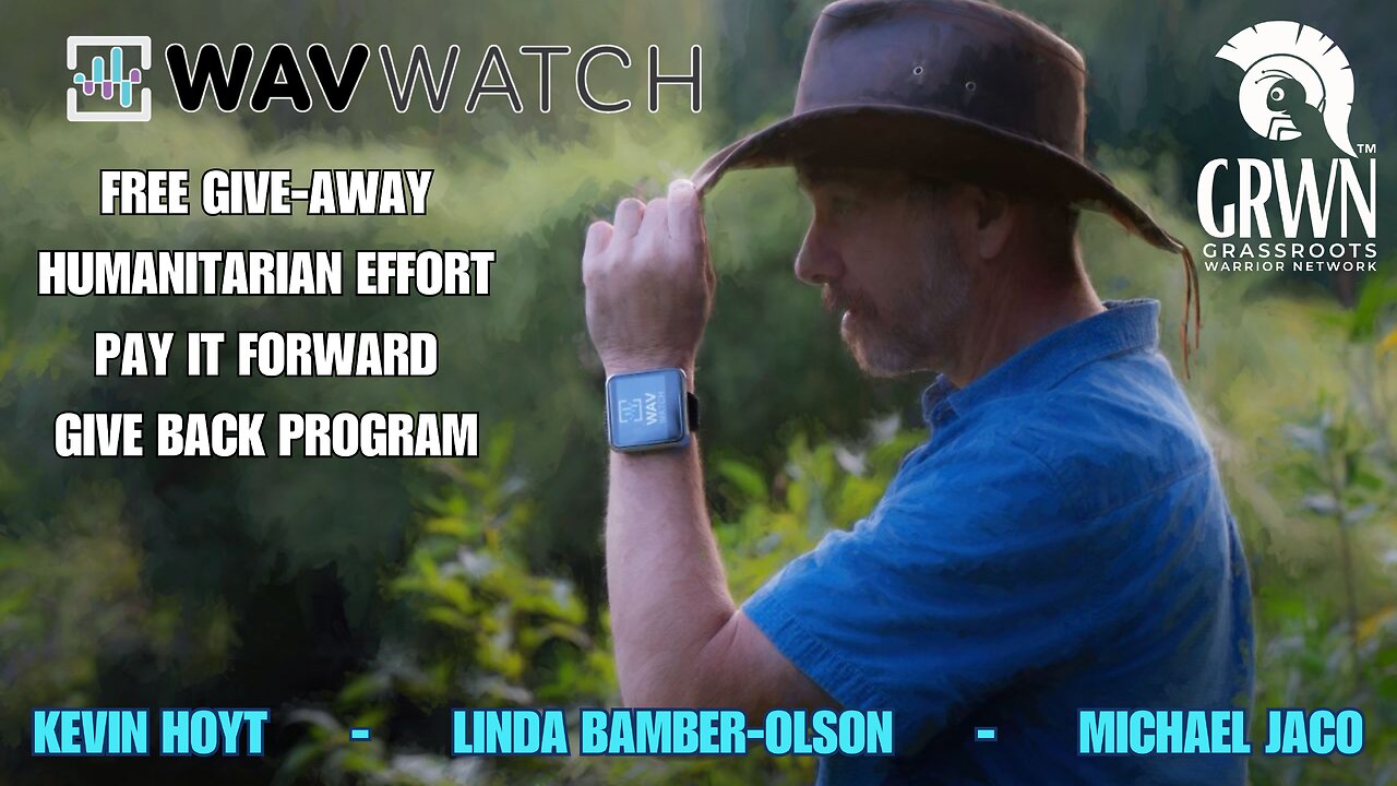 FREE WAVWATCH frequency tool - GRWN humanitarian "pay it forward" program *replay