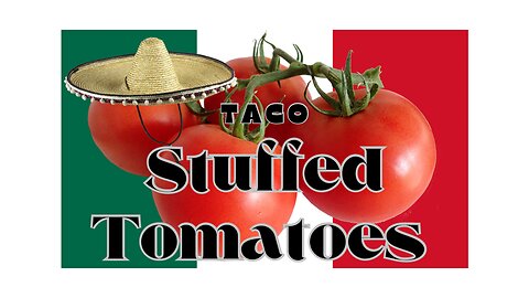 Mexican Inspired Taco Stuffed Tomatoes