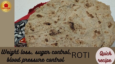 Diabetic Roti By Food Menu | Chapati for Diabetes Control & High Protein | Weight Loss |Healthy Roti