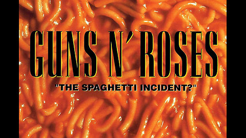 GUNS N’ ROSES - The Spaghetti Incident
