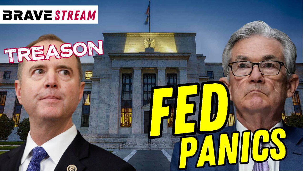 Brave TV STREAM - June 15, 2023 - THE FED PANICS - CONGRESS FAILS ON CRIMINAL ADAM SCHIFF