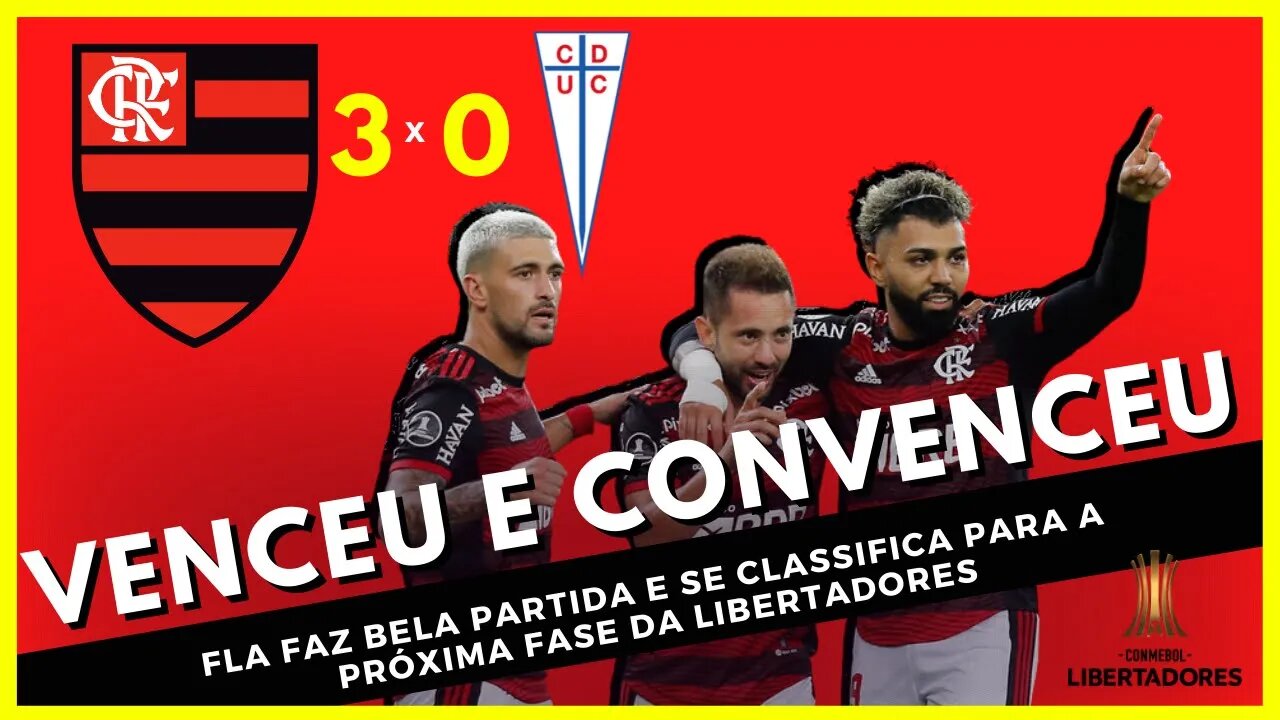 Flamengo 3 x 0 Universidad Católica - uma vitória convincente!