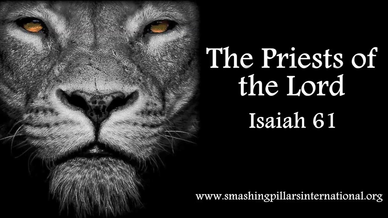 The Priests of the Lord - Isaiah 61